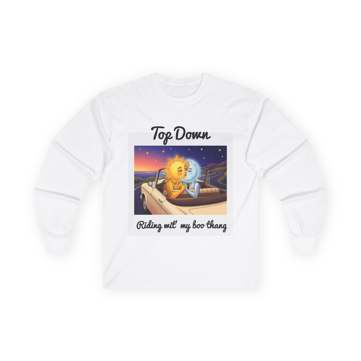 Long Sleeve Tee — "Top Down" Sun & Moon Romantic Graphic, "Riding wit my boo thang"